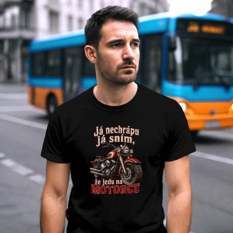 Pánské tričko Já nechrápu já sním že jedu na motorce