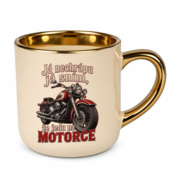 Elegantní hrnek Já nechrápu já sním že jedu na motorce