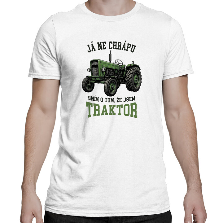 Pánské tričko Já nechrápu sním o tom že jsem traktor