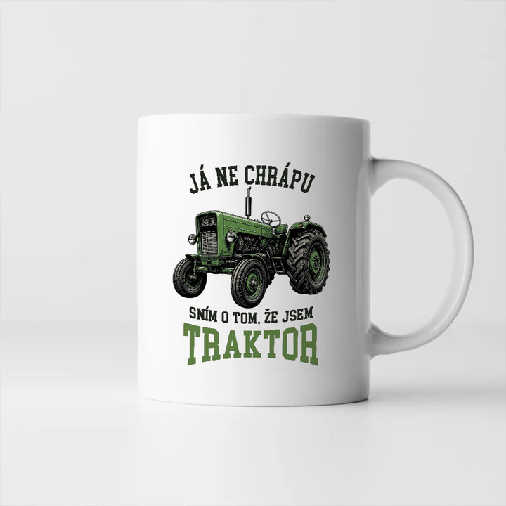 Hrnek Já nechrápu sním o tom že jsem traktor