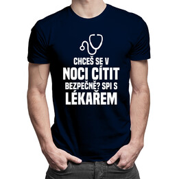 Chceš se v noci cítit bezpečně? Spi s lékařem - pánské tričko s potiskem