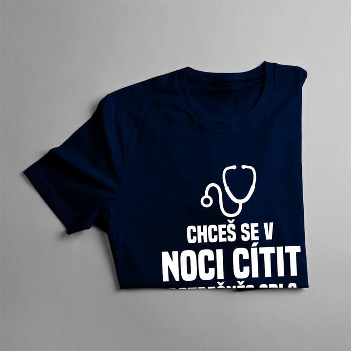 Chceš se v noci cítit bezpečně? Spi s lékařem - pánské tričko s potiskem