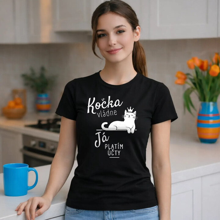 Kočka vládne, já platím účty - dámské tričko s potiskem