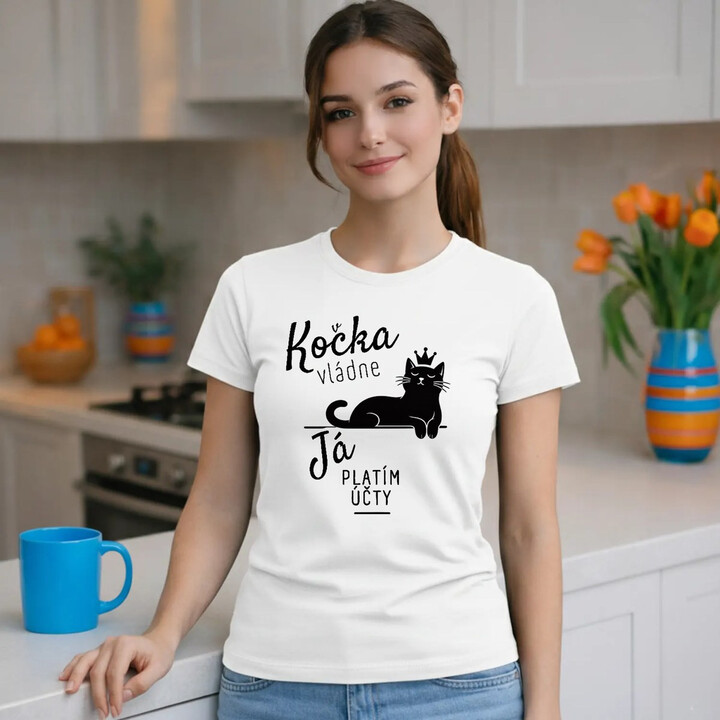 Kočka vládne, já platím účty - dámské tričko s potiskem