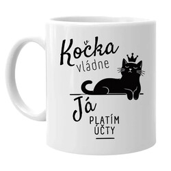 Kočka vládne, já platím účty - hrnek s potiskem