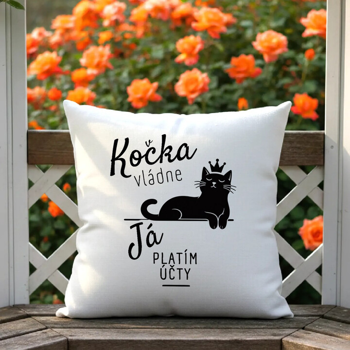 Kočka vládne, já platím účty - polštář s potiskem
