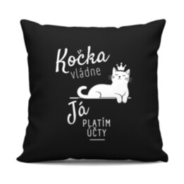 Kočka vládne, já platím účty - černý polštář s potiskem
