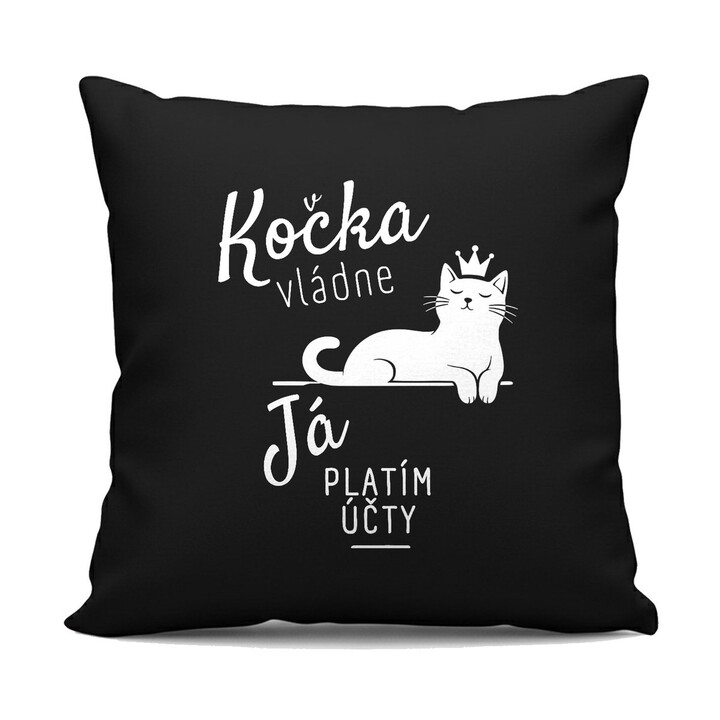 Kočka vládne, já platím účty - černý polštář s potiskem