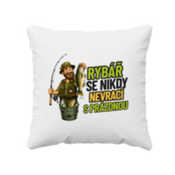 Rybář se nikdy nevrací s prázdnou - polštář s potiskem