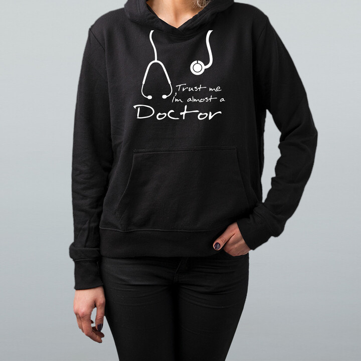 Trust me I'm almost a doctor - mikina s potiskem