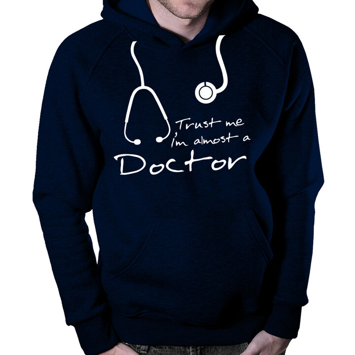 Trust me I'm almost a doctor - mikina s potiskem