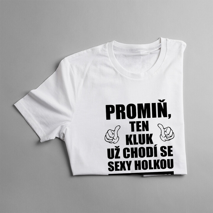 Promiň, ten kluk už chodí se sexy holkou narozenou v květnu! - pánské tričko s potiskem