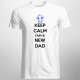 Keep Calm I'm a New Dad - pánské tričko s potiskem