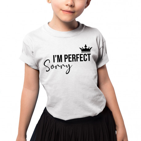 I'm perfect, sorry - dětské tričko s potiskem