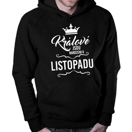 Králové jsou narozeni v listopadu - pánská mikina s potiskem