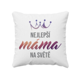 Nejlepší máma na světě - polštář