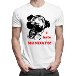 I hate mondays ! - pánské tričko s potiskem