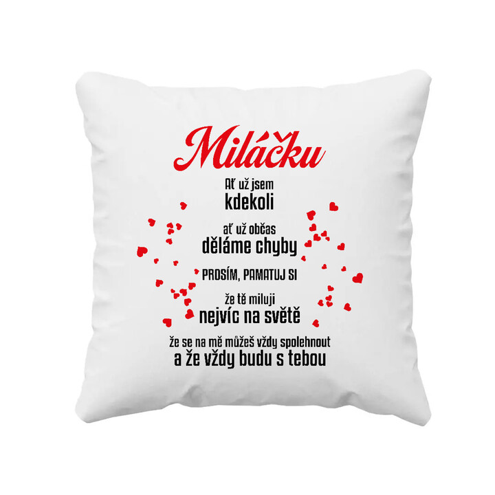 Miláčku - bez ohledu na to, kde jsem - polštář s potiskem