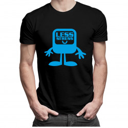 Less Stress - pánské tričko s potiskem