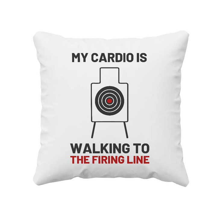 My cardio is walking to the firing line - polštář pro střelce