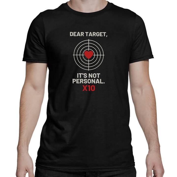 Dear target, it's not personal - pánské tričko pro střelce