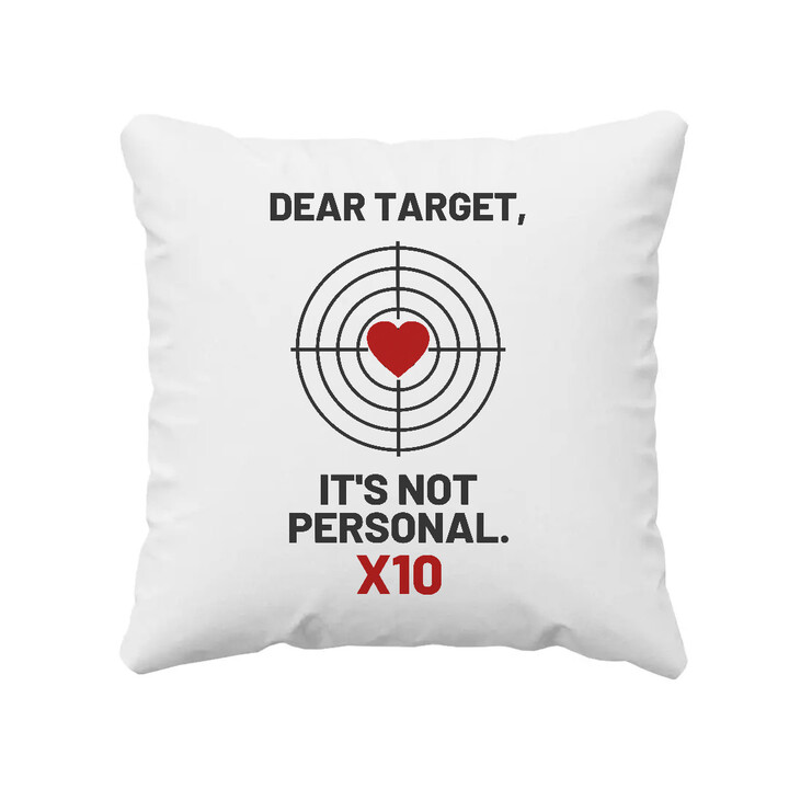 Dear target, it's not personal - polštář pro střelce
