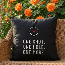One shot. One hole. One more. - černý polštář pro střelce