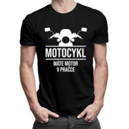 Motocykl! Máte motor v pračce - Pánská trička  s potiskem