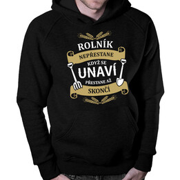 Rolník nepřestane, když se unaví, přestane až skončí - mikina