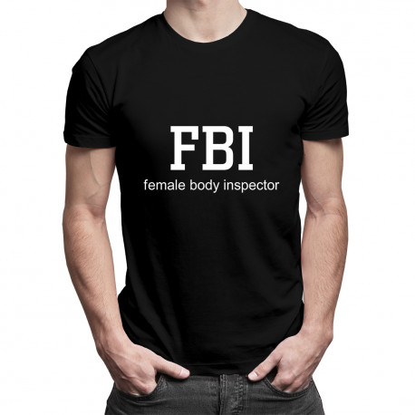 FBI female body inspector - pánské tričko s potiskem
