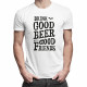 Drink good beer - pánské tričko s potiskem