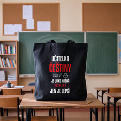Učitelka češtiny je jako každá učitelka, jen je lepší - taška s potiskem