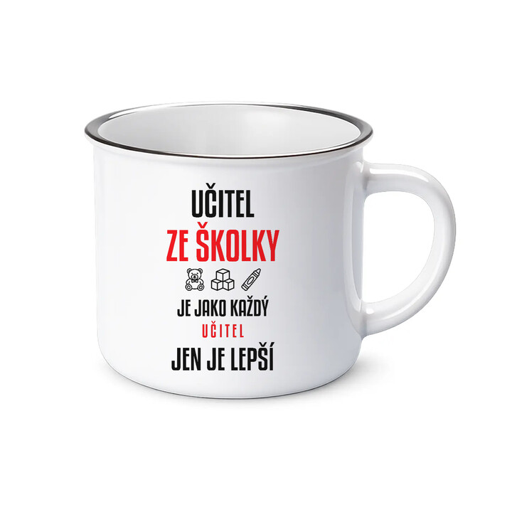 Učitel ze školky je jako každý učitel, jen je lepší - smaltovaný hrnek s potiskem