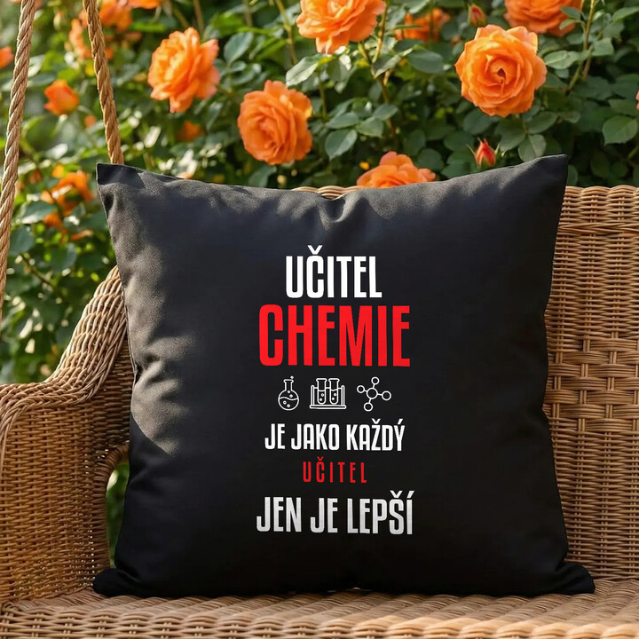 Učitel chemie je jako každý učitel, jen je lepší - černý polštář s potiskem