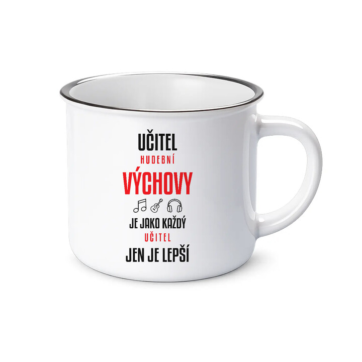 Učitel hudební výchovy je jako každý učitel, jen je lepší - smaltovaný hrnek s potiskem