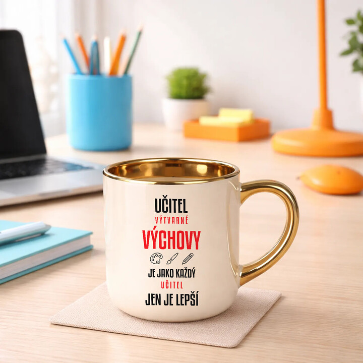 Učitel výtvarné výchovy je jako každý učitel, jen je lepší - elegantní hrnek na dárek