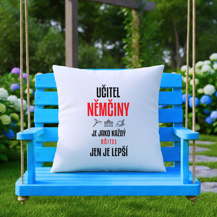 Učitel němčiny je jako každý učitel, jen je lepší - polštář s potiskem