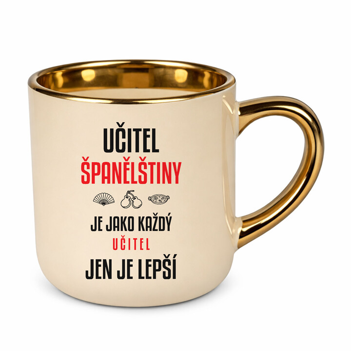 Učitel španělštiny je jako každý učitel, jen je lepší - elegantní hrnek na dárek