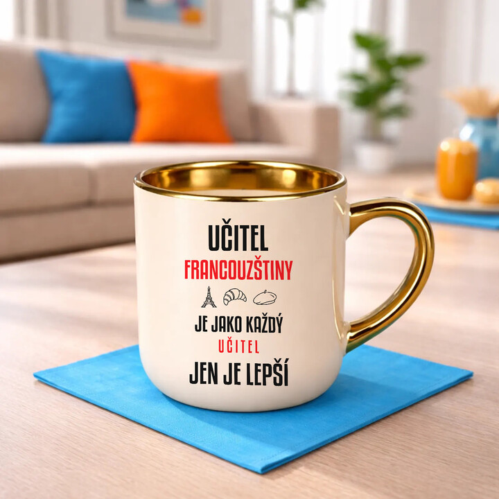 Učitel francouzštiny je jako každý učitel, jen je lepší - elegantní hrnek na dárek