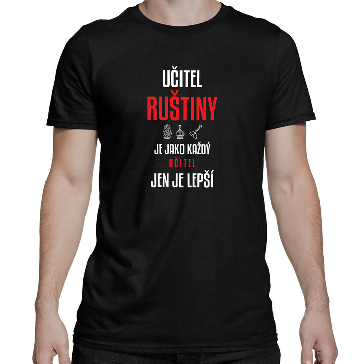 Učitel ruštiny je jako každý učitel, jen je lepší - pánské tričko s potiskem
