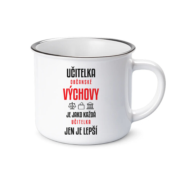 Učitelka občanské výchovy je jako každá učitelka, jen je lepší - smaltovaný hrnek s potiskem