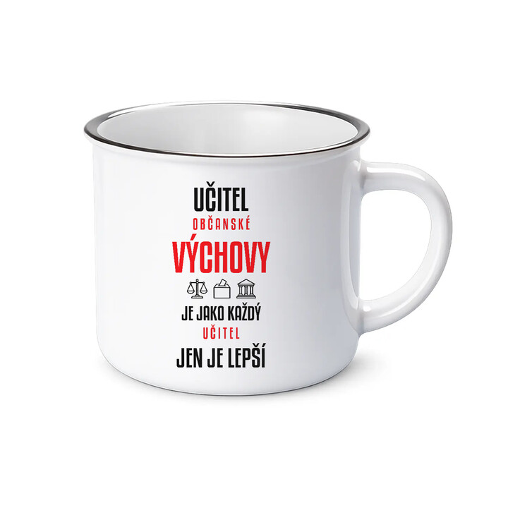 Učitel občanské výchovy je jako každý učitel, jen je lepší - smaltovaný hrnek s potiskem