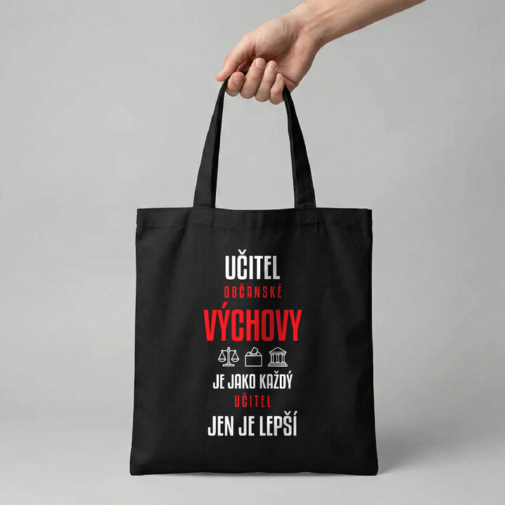 Učitel občanské výchovy je jako každý učitel, jen je lepší - taška s potiskem