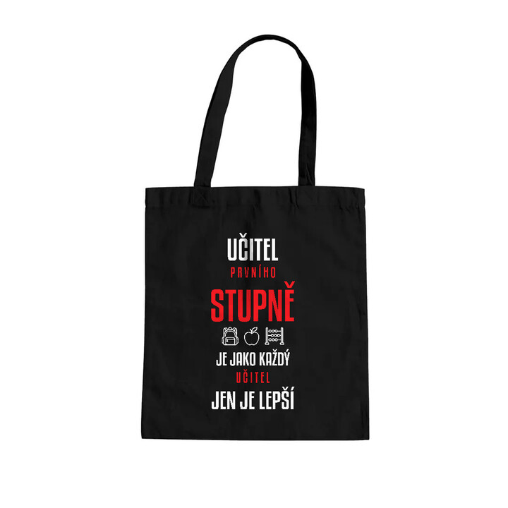 Učitel prvního stupně je jako každý učitel, jen je lepší - taška s potiskem