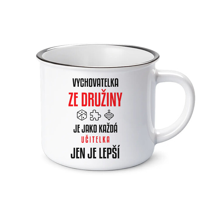 Vychovatelka ze družiny je jako každá učitelka, jen je lepší - smaltovaný hrnek s potiskem