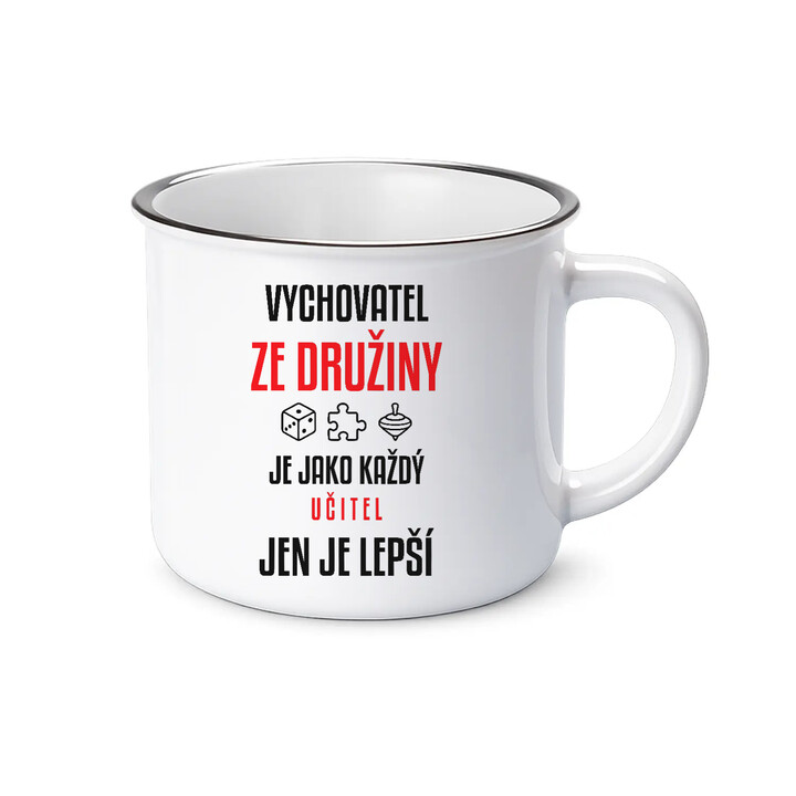 Vychovatel ze družiny je jako každý učitel, jen je lepší - smaltovaný hrnek s potiskem