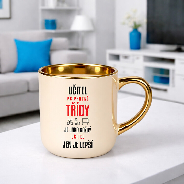 Učitel přípravné třídy je jako každý učitel, jen je lepší - elegantní hrnek na dárek
