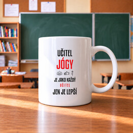 Učitel jógy je jako každý učitel, jen je lepší - hrnek s potiskem
