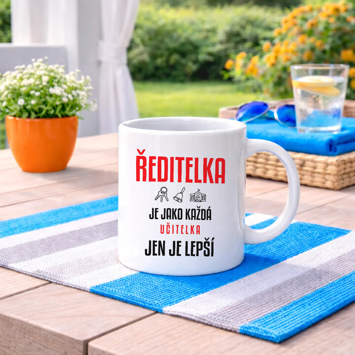 Ředitelka je jako každá učitelka, jen je lepší - hrnek s potiskem
