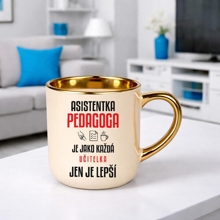 Asistentka pedagoga je jako každá učitelka, jen je lepší - elegantní hrnek na dárek